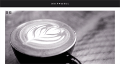 Desktop Screenshot of dripworkscoffee.com